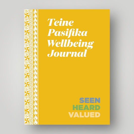 Teine Pasifika Wellbeing Journal - Seen, Heard, Valued